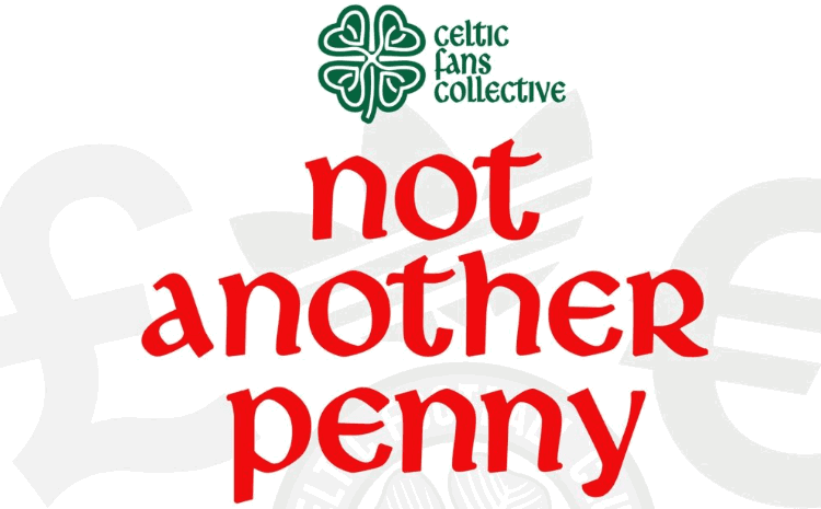 Celtic-Fans-Collective-Not-Another-Penny